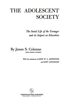 Społeczeństwo nastolatków: Życie społeczne nastolatków i jego wpływ na edukację - The Adolescent Society: The Social Life of the Teenager and its Impact on Education