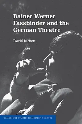 Rainer Werner Fassbinder i niemiecki teatr - Rainer Werner Fassbinder and the German Theatre