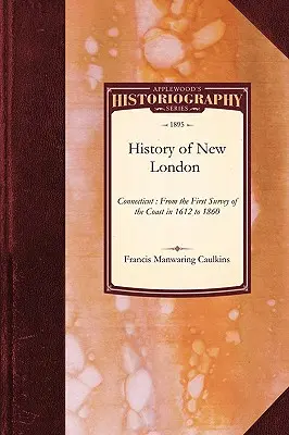 Historia Nowego Londynu w stanie Connecticut - History of New London, Connecticut