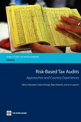 Kontrole podatkowe oparte na ryzyku: Podejścia i doświadczenia krajowe - Risk-Based Tax Audits: Approaches and Country Experiences