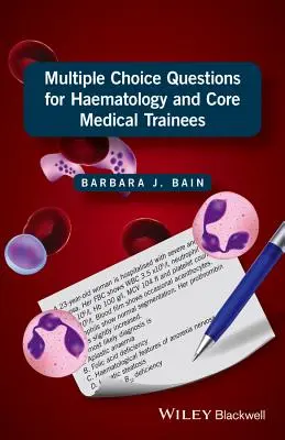 Pytania wielokrotnego wyboru dla hematologów i głównych stażystów medycznych - Multiple Choice Questions for Haematology and Core Medical Trainees