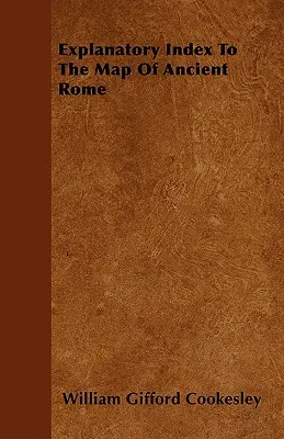 Indeks objaśniający do mapy starożytnego Rzymu - Explanatory Index To The Map Of Ancient Rome