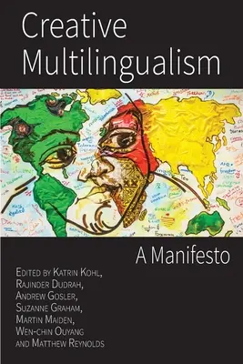 Kreatywny wielojęzyczność: Manifest - Creative Multilingualism: A Manifesto