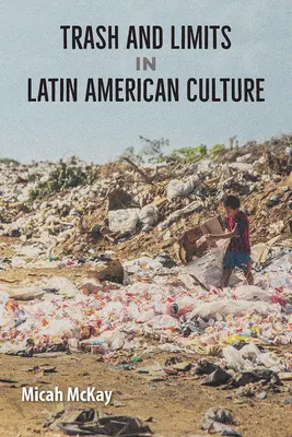Śmieci i ograniczenia w kulturze latynoamerykańskiej - Trash and Limits in Latin American Culture