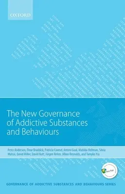 Nowe zarządzanie substancjami i zachowaniami uzależniającymi - New Governance of Addictive Substances and Behaviours