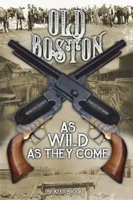 Old Boston: Dzikie jak one - Old Boston: As Wild as They Come