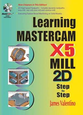Nauka Mastercam X5 Mill 2D krok po kroku [z CDROM] - Learning Mastercam X5 Mill 2D Step-by-Step [With CDROM]