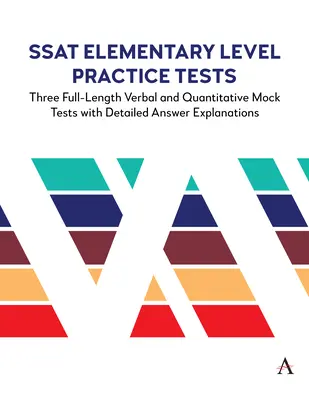 Testy praktyczne SSAT na poziomie podstawowym: Trzy pełnowymiarowe próbne testy werbalne i ilościowe ze szczegółowymi wyjaśnieniami odpowiedzi - SSAT Elementary Level Practice Tests: Three Full-Length Verbal and Quantitative Mock Tests with Detailed Answer Explanations