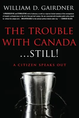 Kłopot z Kanadą ... WCIĄŻ! Obywatel zabiera głos! - The Trouble With Canada ... STILL!: A Citizen Speaks Out!