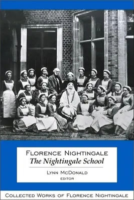 Florence Nightingale: Szkoła Nightingale - Florence Nightingale: The Nightingale School