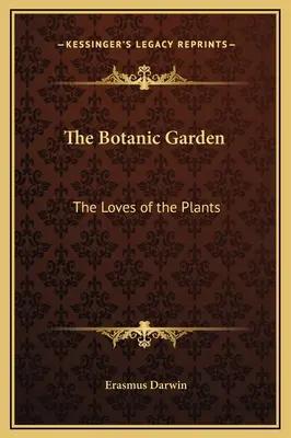 Ogród Botaniczny: The Loves of the Plants - The Botanic Garden: The Loves of the Plants