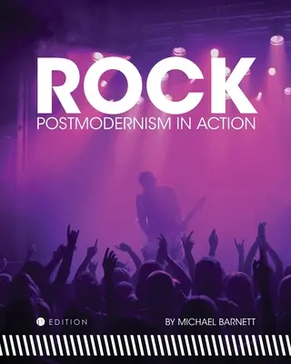 Rock: Postmodernizm w działaniu - Rock: Postmodernism in Action