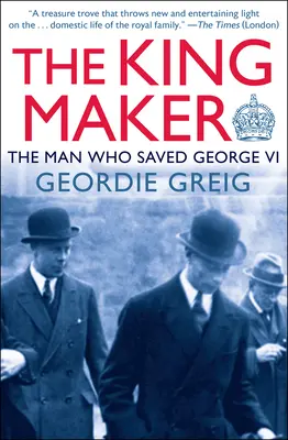 The King Maker: Człowiek, który uratował Jerzego VI - The King Maker: The Man Who Saved George VI
