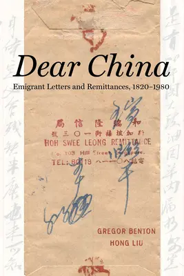 Drogie Chiny: Listy i przekazy emigrantów, 1820-1980 - Dear China: Emigrant Letters and Remittances, 1820a 1980