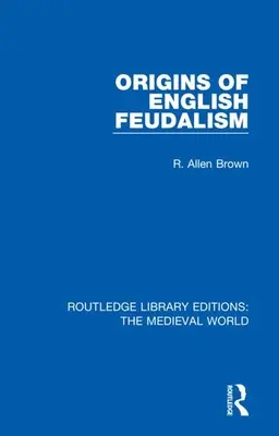 Początki angielskiego feudalizmu - Origins of English Feudalism