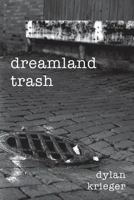 dreamland trash