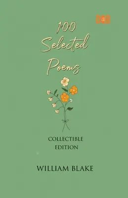 100 wybranych wierszy Williama Blake'a - 100 Selected Poems, William Blake