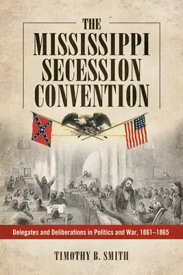 Konwencja secesyjna w Mississippi - The Mississippi Secession Convention