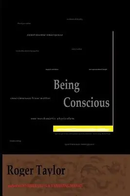 Bycie świadomym: książka o świadomości i świadomości świadomości - Being Conscious: A Book about Consciousness and Consciousness of Consciousness