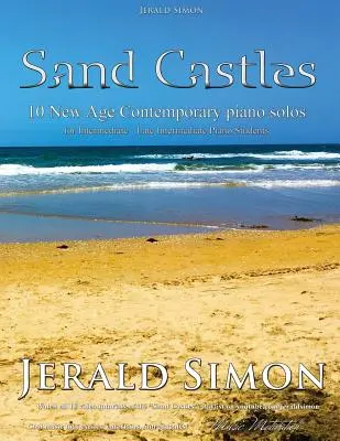 Sand Castles: 10 współczesnych solówek fortepianowych New Age - Sand Castles: 10 New Age Contemporary Piano Solos