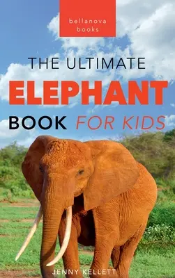 Słonie: Najlepsza książka o słoniach dla dzieci: ponad 100 niesamowitych faktów o słoniach, zdjęć, quizów i nie tylko - Elephants: The Ultimate Elephant Book for Kids:100+ Amazing Elephant Facts, Photos, Quiz & More
