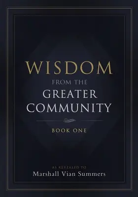 Mądrość z Wielkiej Wspólnoty: Księga pierwsza - Wisdom from the Greater Community: Book One