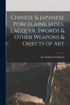 Chińska i japońska porcelana, jadeit, lakier, miecze i inna broń oraz przedmioty sztuki - Chinese & Japanese Porcelains, Jades, Lacquer, Swords & Other Weapons & Objects of Art