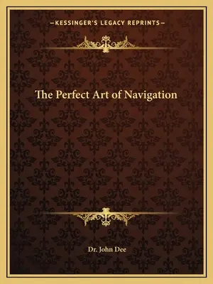 Doskonała sztuka nawigacji - The Perfect Art of Navigation