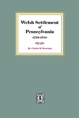 Walijskie osadnictwo w Pensylwanii - Welsh Settlement of Pennsylvania