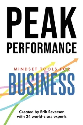 Szczytowa wydajność: Narzędzia nastawienia dla biznesu - Peak Performance: Mindset Tools for Business