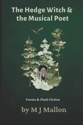 The Hedge Witch & The Musical Poet: Wiersze i flash fiction - The Hedge Witch & The Musical Poet: Poems & Flash Fiction
