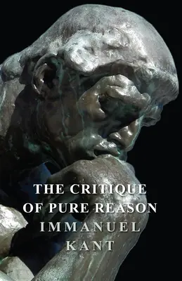 Krytyka czystego rozumu - The Critique of Pure Reason