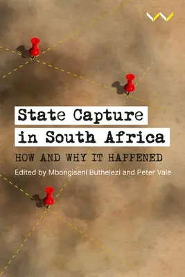 Zawłaszczanie państwa w RPA: jak i dlaczego do niego doszło? - State Capture in South Africa: How and Why It Happened