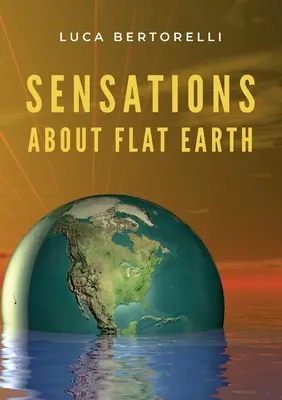 Sensacje na temat płaskiej Ziemi - Sensations about flat Earth