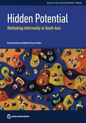 Ukryty potencjał: Przemyślenie nieformalności w Azji Południowej - Hidden Potential: Rethinking Informality in South Asia