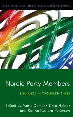 Członkowie partii nordyckich: Powiązania w trudnych czasach - Nordic Party Members: Linkages in Troubled Times