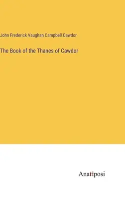 Księga Thanes of Cawdor - The Book of the Thanes of Cawdor