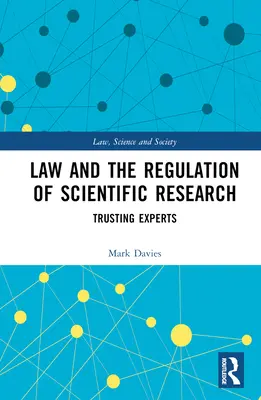 Prawo i regulacja badań naukowych: Zaufanie do ekspertów - Law and the Regulation of Scientific Research: Trusting Experts