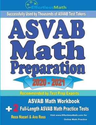 ASVAB Math Preparation 2020 - 2021: Zeszyt ćwiczeń z matematyki ASVAB + 2 pełnowymiarowe testy praktyczne z matematyki ASVAB - ASVAB Math Preparation 2020 - 2021: ASVAB Math Workbook + 2 Full-Length ASVAB Math Practice Tests