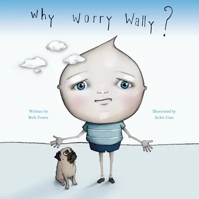 Dlaczego Wally się martwi? - Why Worry Wally?