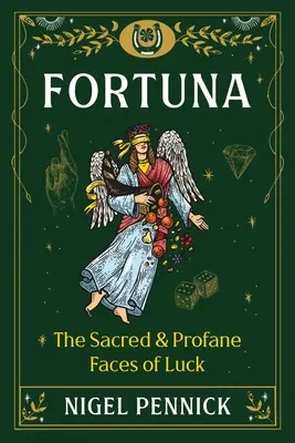 Fortuna: Święte i bluźniercze oblicza szczęścia - Fortuna: The Sacred and Profane Faces of Luck