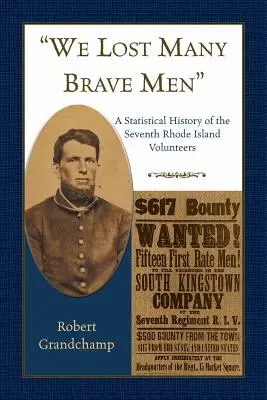 Straciliśmy wielu dzielnych ludzi” Statystyczna historia siódmego oddziału ochotników z Rhode Island” - We Lost Many Brave Men