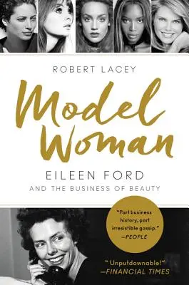 Model Woman: Eileen Ford i biznes piękna - Model Woman: Eileen Ford and the Business of Beauty