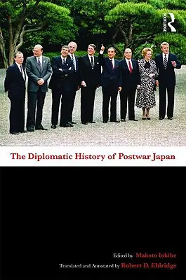 Dyplomatyczna historia powojennej Japonii - The Diplomatic History of Postwar Japan