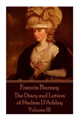 Frances Burney - Pamiętnik i listy pani D'Arblay - tom III - Frances Burney - The Diary and Letters of Madam D'Arblay - Volume III