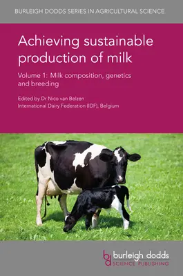 Osiągnięcie zrównoważonej produkcji mleka Tom 1: Skład mleka, genetyka i hodowla - Achieving Sustainable Production of Milk Volume 1: Milk Composition, Genetics and Breeding