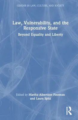 Prawo, wrażliwość i responsywne państwo: Poza równością i wolnością - Law, Vulnerability, and the Responsive State: Beyond Equality and Liberty