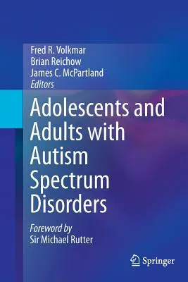 Młodzież i dorośli z zaburzeniami ze spektrum autyzmu - Adolescents and Adults with Autism Spectrum Disorders
