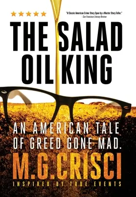 The Salad Oil King: Amerykańska opowieść o szalonej chciwości - The Salad Oil King: An American Tale of Greed Gone Mad