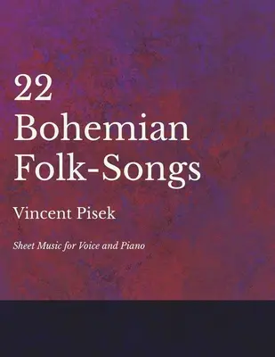 22 czeskie pieśni ludowe - nuty na głos i fortepian - 22 Bohemian Folk-Songs - Sheet Music for Voice and Piano